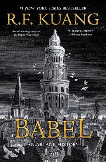 Babel cover by R.F. Kuang - dark academia historical fantasy where translation is the magic and the invoice