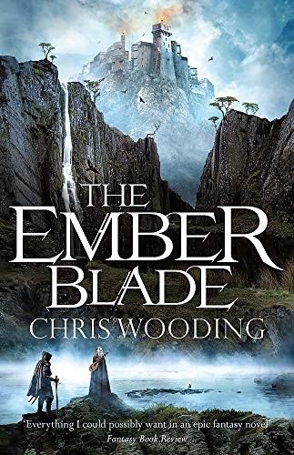 The Ember Blade cover by Chris Wooding - epic-fantasy heist and accessible gateway into the dark-fantasy lane