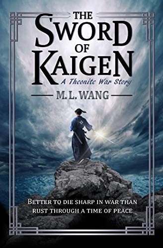 The Sword of Kaigen cover by M.L. Wang - war-magic family saga where a martial peninsula faces one night that changes everything